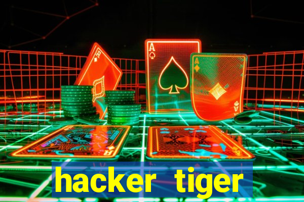 hacker tiger fortune download